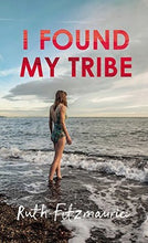 Load image into Gallery viewer, I Found My Tribe