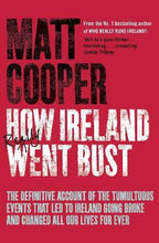 Load image into Gallery viewer, How Ireland Really Went Bust
