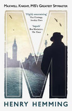 Load image into Gallery viewer, Maxwell Knight, MI5s Greatest Spymaster