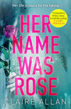 Load image into Gallery viewer, Her Name Was Rose