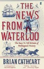 Load image into Gallery viewer, The News From Waterloo