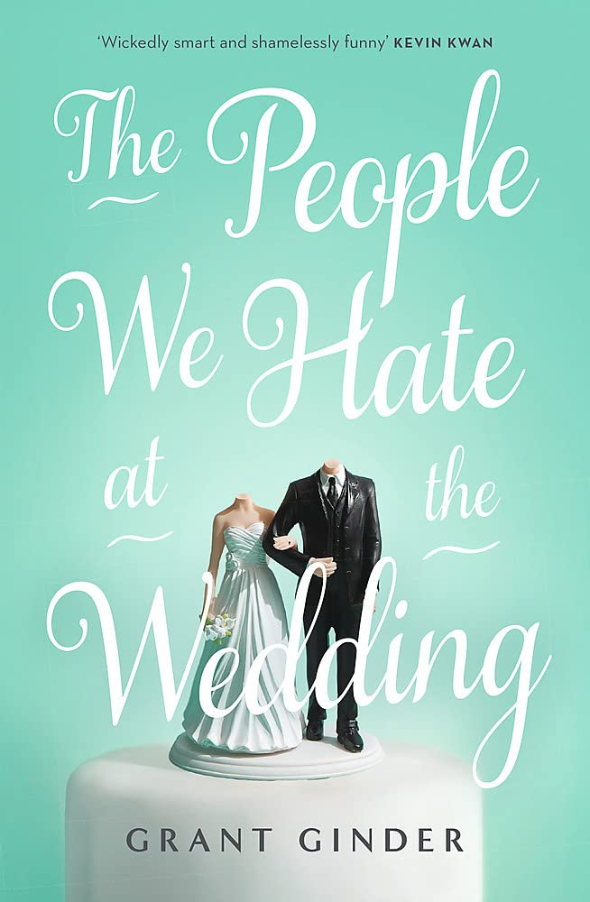 THE PEOPLE WE HATE AT THE WEDDING