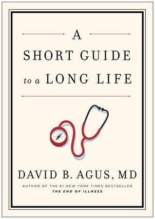 A SHORT GUIDE OT A LONG LIFE