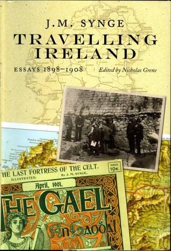 J.M. Synge, Travelling Ireland: Essays 1898-1908