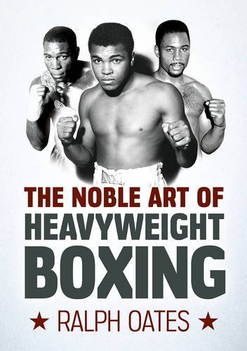 THE NOBLE ART OF HEAVYWEIGHT BOXING