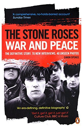 THE STONE ROSES: WAR AND PEACE
