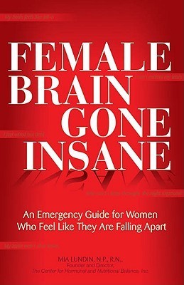 FEMALE BRAIN GONE INSANE
