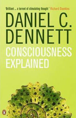 CONSCIOUSNESS EXPLAINED