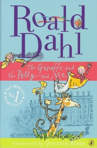 THE GIRAFFE AND THE PELLY AND ME