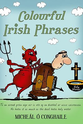 COLOURFUL IRISH PHRASES