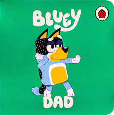 BLUEY: DAD