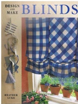 DESIGN AND MAKE BLINDS