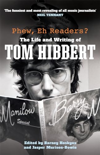 THE LIFE AND WRITING OF TOM HIBBERT