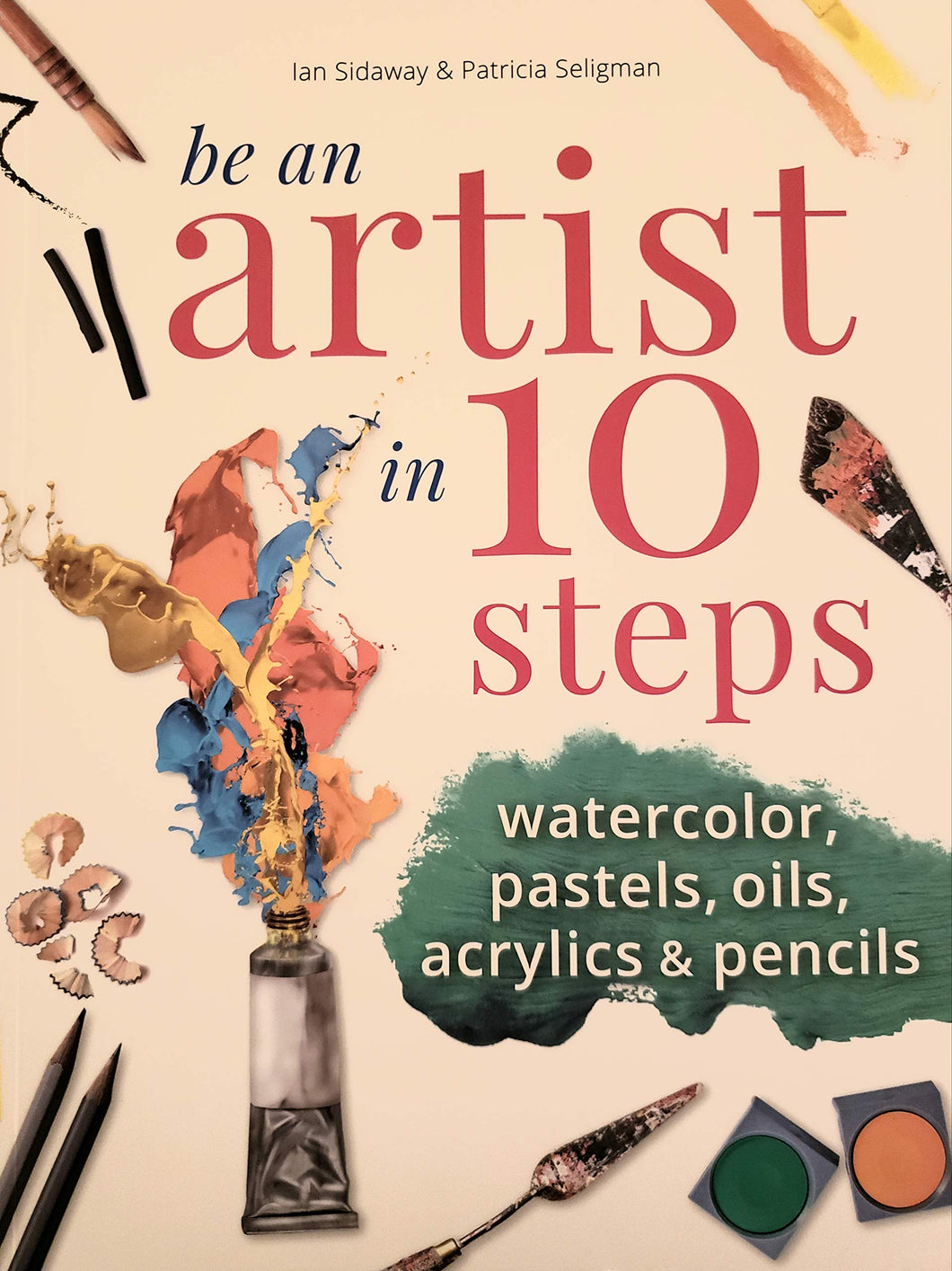 BE AN NARTIST IN 10 STEPS