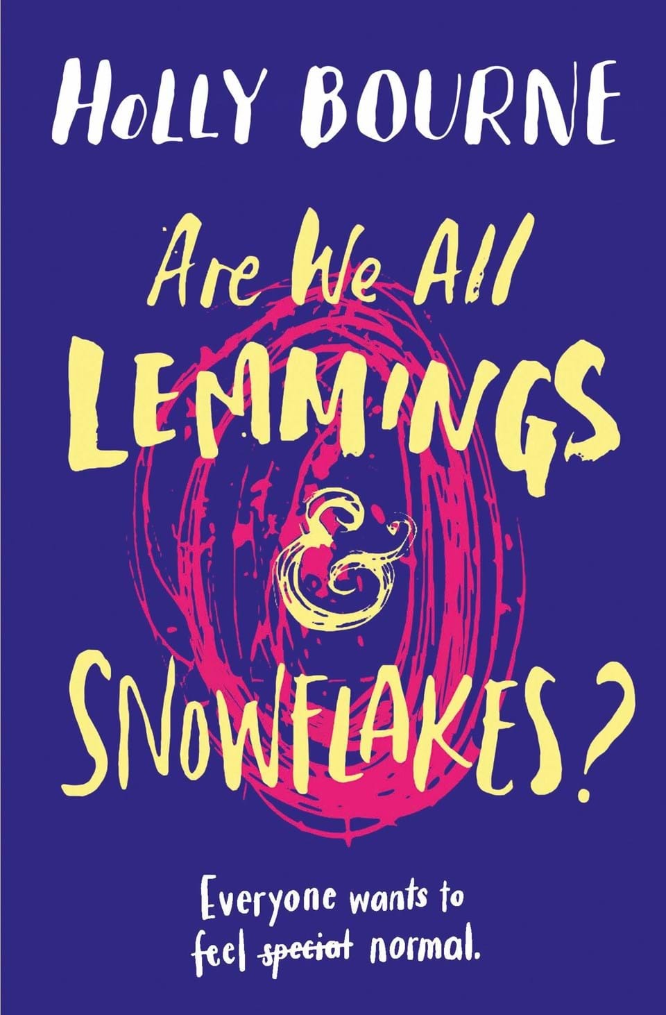 ARE WE ALL LEMMINGS & SNOWFLAKES