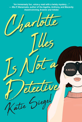CHARLOTTE ILLES IS NOT A DETECTIVE