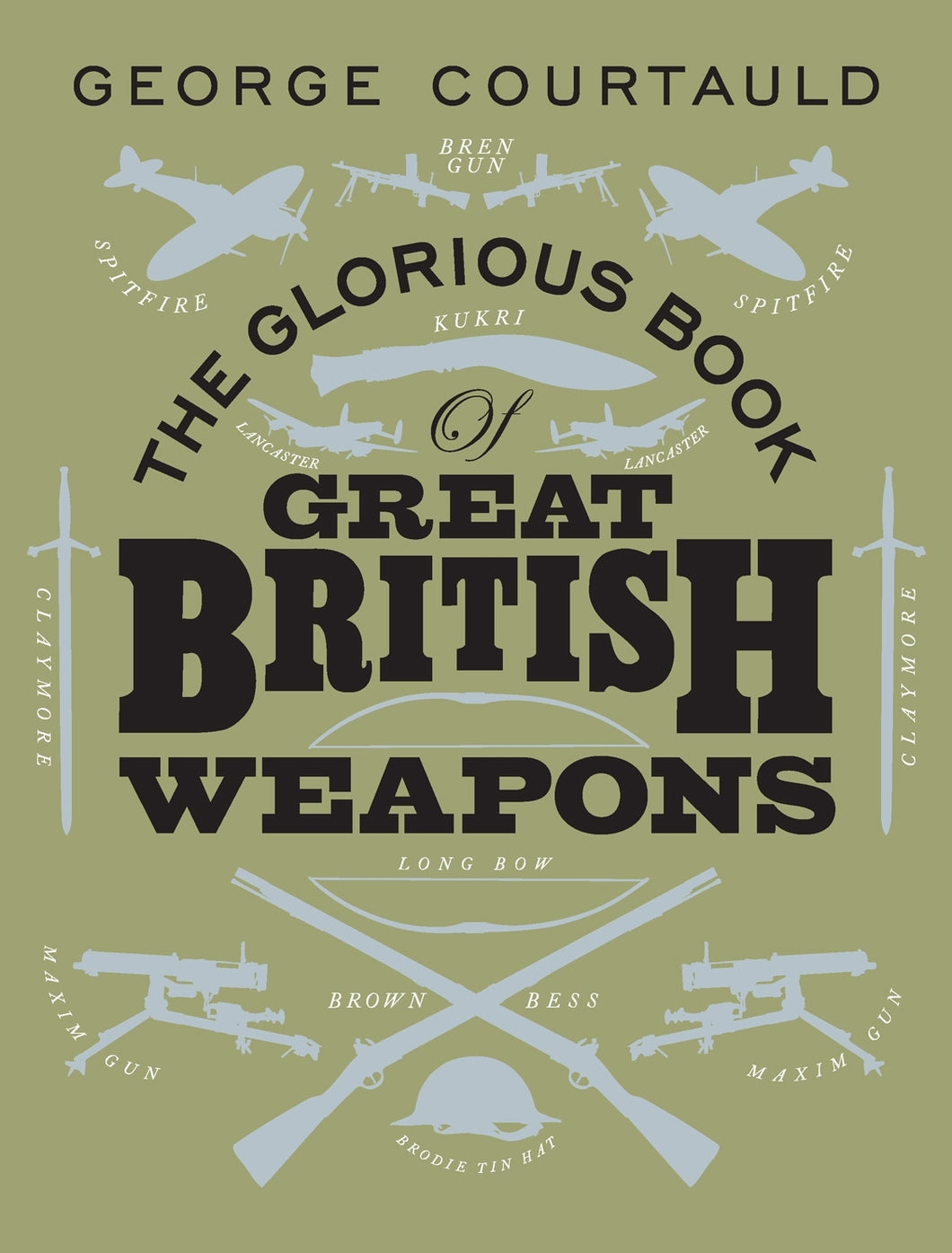 GREAT BRITISH WEAPONS