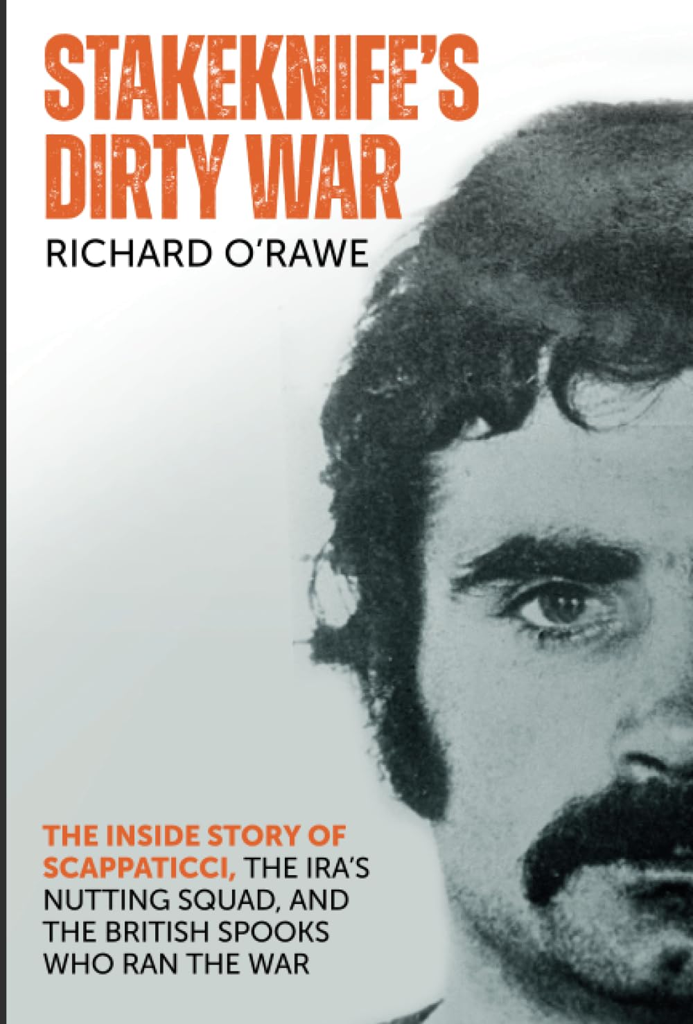 STAKEKNIFE'S DIRTY WAR