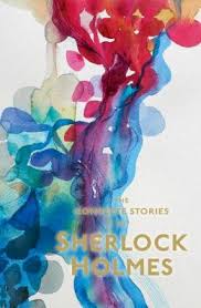 THE COMPLETE STORIES OF SHERLOCK HOLMES