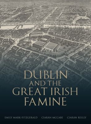 dublin and the great irish famine