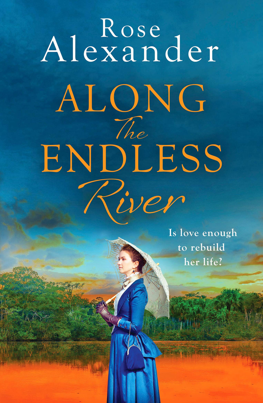 ALONG THE ENDLESS RIVER