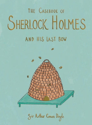 The Casebook of Sherlock Holmes & His Last Bow