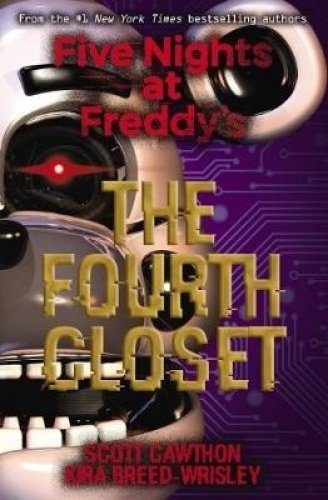 FIVE NIGHTS AT FREDDY'S: THE FOURTH CLOSET