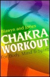 CHAKRA WORKOUT FOR BODY, MIND AND SPIRIT