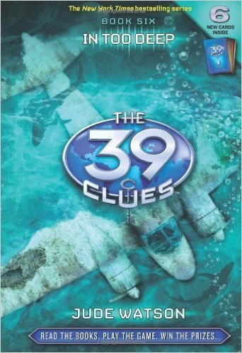 39 CLUES: IN TOO DEEP