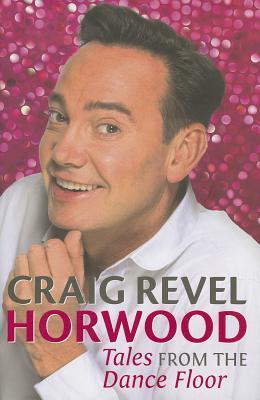 CRAIG REVEL HORWOOD: TALES FROM THE DANCEFLOOR