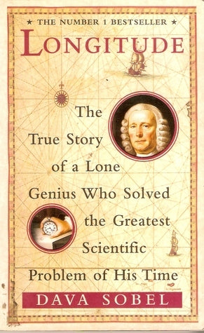 Longitude: The True Story of a Lone Genius Who Solved the Greatest Scientific Problem of His Time