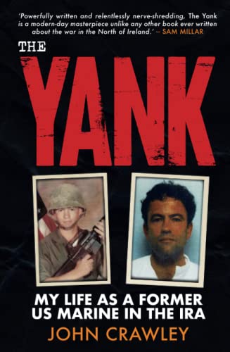 THE YANK: MY LIFE AS A FORMER US MARINE IN THE IRA