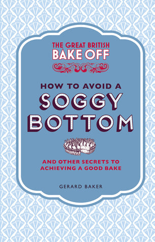 HOW TO AVOID A SOGGY BOTTOM