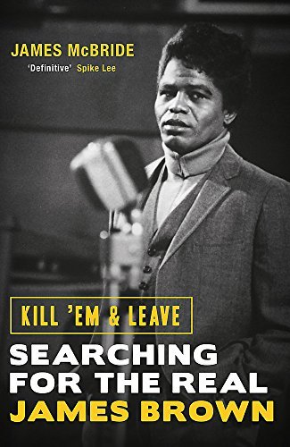SEARCHING FOR THE REAL JAMES BROWN