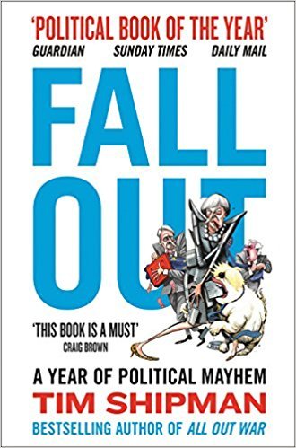 FALL OUT: A YEAR OF POLITICAL MAYHEM