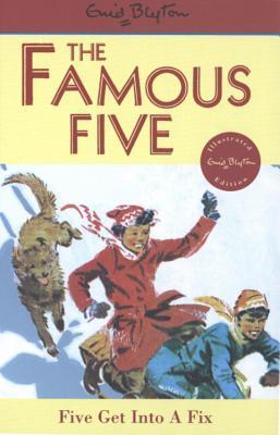 THE FAMOUS FIVE FIVE GET INTO A FIX