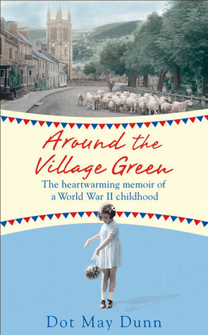 AROUND THE VILLAGE GREEN