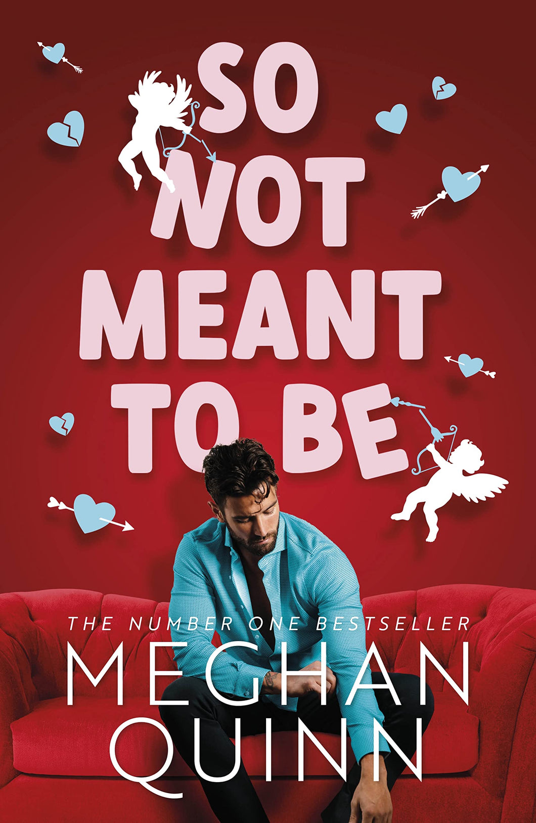 SO NOT MEANT TO BE