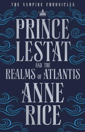 PRINCE LESTAT AND THE REALMS OF ATLANTIS
