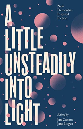 A LITTLE UNSTEADILY INTO LIGHT