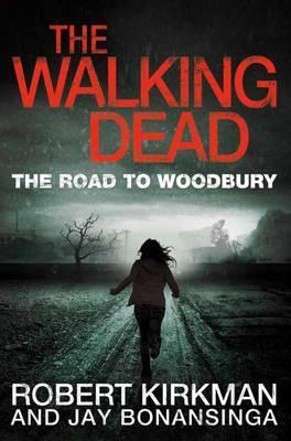 THE WALKING DEAD: THE ROAD TO WOODBURY