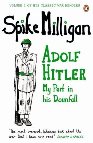 adolf hitler: my part in his downfall