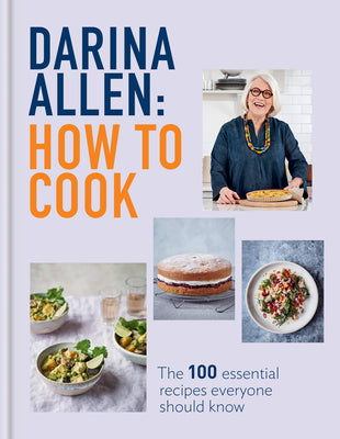 DARINA ALLEN: HOW TO COOK