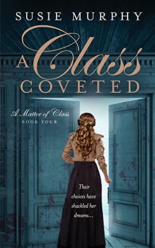 A CLASS COVETED