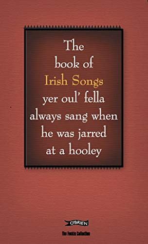 The Book of Irish Songs yer oul' fella always sang when he was jarred at a hooley