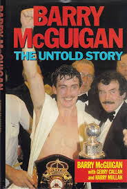 BARRY MCGUIGAN: THE UNTOLD STORY
