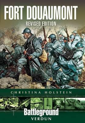 Fort Douaumont: Battleground Verdun