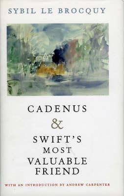 Cadenus AND Swift's Most Valuable Friend: Reassessment of the Relationships Between Swift, Stella and Vanessa