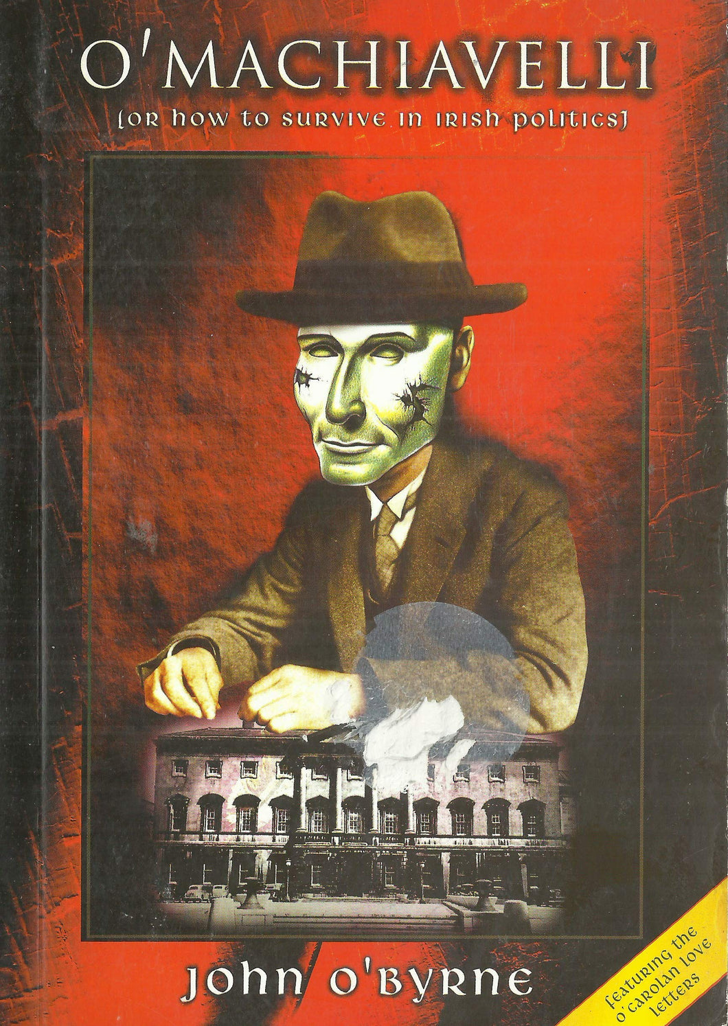 O'Machiavelli: Or How to Survive in Irish Politics