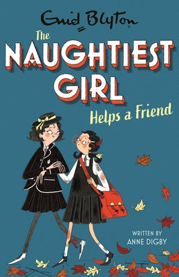 Naughtiest Girl Helps A Friend: Book 6